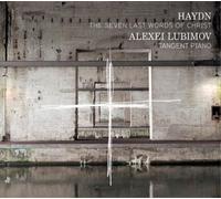 Alexei Lubimov – Haydn: The Seven Last Words Of Christ
