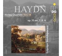 Joseph Haydn : Joseph Haydn: String Quartets: Op. 33, No. 2/4/6 - Volume 18 CD