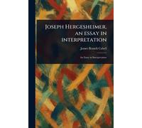Joseph Hergesheimer, an Essay in Interpretation