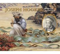 Joseph Hooker: Botanical Trailblazer