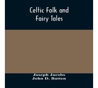 Joseph Jacobs Celtic Folk & Fairy Tales Hardcover Book Joseph Jacobs Multicolor
