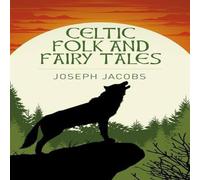 Joseph Jacobs Celtic Folk & Fairy Tales Paperback Book Joseph Jacobs Multicolor