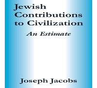 Joseph Jacobs Jewish Contributions to Civilization: An Estimate Paperback Book Joseph Jacobs Multicolor