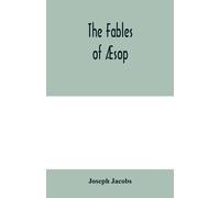 Joseph Jacobs The fables of Æsop N/A Book Joseph Jacobs Multicolor