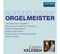 Joseph Kelemen - Norddeutsche Orgelmeister [OEHMS CLASSICS: OC014]