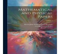 Joseph Larmor Mathematical & Physical Papers; Volume 4 Paperback Book Joseph Larmor Multicolor