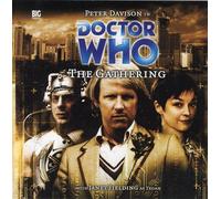 Joseph Lidster - Doctor Who: The Gathering by Joseph Lidster - Starring Peter Davison & Janet Fielding