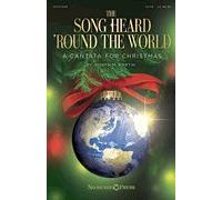 Joseph M. Martin-The Song Heard 'Round the World-SATB