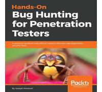Joseph Marshall Hands-On Bug Hunting for Penetration Testers Paperback Book Joseph Marshall Multicolor
