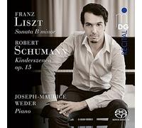 Joseph-maurice Weder - Liszt: Sonata In B Minor; Schumann: Kinderszenen
