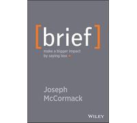 Joseph McCormack - Brief Make a Bigger Impact by Saying Less - Hardb - G245z