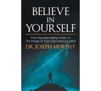 Joseph Murphy Believe in Yourself (Paperback) (US IMPORT)