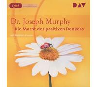 Joseph Murphy. Die Macht des positiven Denkens. 1 MP3-CD.