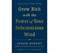 Joseph Murphy Grow Rich with the Power of Your Subconscious Mind (Hardback)
