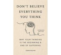 Joseph Nguyen – Don't Believe Everything You Think (Expanded Edition) – Hardback
