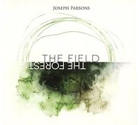 Joseph Parsons - The Field the Forest