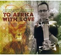 Joseph Patrick Moore - To Africa with Love