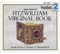 Joseph Payne - John Bull, William Byrd, Orlando Gibbons, William Mundy: Fitzwilliam Virginal Book