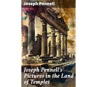Joseph Pennell's Pictures in the Land of Temples
