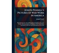 Joseph Pennell's Pictures of War Work in America