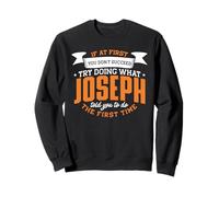 Joseph Personalized Name If At First You Don't Succeed Sweatshirt