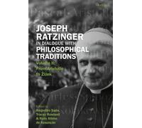 Joseph Ratzinger in Dialogue with Philosophical Traditions : Volume II: From Aristotle to Zizek
