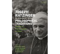 Joseph Ratzinger in Dialogue with Philosophical Traditions: Volume II: From Aristotle to Žižek