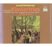 Joseph Rheinberger : The Complete Piano Trios