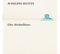 Joseph Roth Die Rebellion Book - Paperback Joseph Roth Multicolor