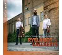 Joseph Ryelandt Ryelandt & Callaerts: Late Romantic Piano Trios (CD) (US IMPORT)