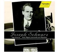 Joseph Schwarz - Joseph Schwarz Sings Arias by Verdi, Wagner, Leoncavallo & Meyerbeer