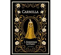 JOSEPH SHERIDAN FANU CARMILLA ENGLISH ED: THE GOTHIC VAMPIRE CLASSIC THA