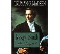 Joseph Smith the Prophet