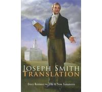 Joseph Smith Translation - Every Revision in the Old & New Testaments by Lyndell Lutes Kenneth Lutes (2006-01-01)