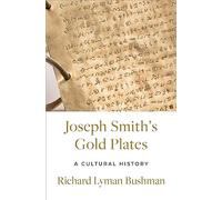 Joseph Smith's Gold Plates: A Cultural History