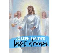 Joseph Smith's Last Dream