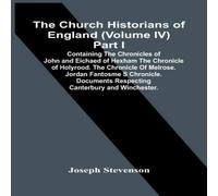 Joseph Stevenson The Church Historians Of England (Volume Iv) Part I; Containing Joseph Stevenson Multicolor