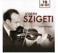Joseph Szigeti - Joseph Szigeti: Wahrhaftikeit und Eleganz / Truth and Elegance
