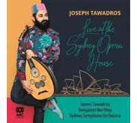 Joseph Tawadros | James Tawadros | Sydney Symphony Orchestra | Benjamin Northey - Live At The Sydney Opera House