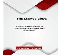 Joseph The Legacy Code, Cracking the Secrets of Billionaire Influence and joseph Multicolor