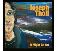 Joseph Toll - It Might Be Art