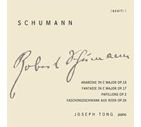 Joseph Tong - Robert Schumann: Works for Piano: Arabeske, Fantasie, Papillons, Faschingsschwank aus wein