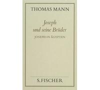 Joseph und seine Brüder III. Joseph in Ägypten ( Frankfurter Ausgabe): Joseph in Ägypten