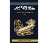 Joseph von Eichendorff - aus dem Leben eines Taugenichts: LesBar - weil Klassiker nicht kompliziert sein müssen (LesBar - neu erzählt in moderner Sprache)