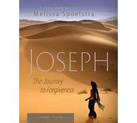 Joseph Womens Bible Study Leader Guide: The Journey to Forgiveness
