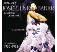 Josephine Baker - A Centenary Tribute: Songs From 1930-1953