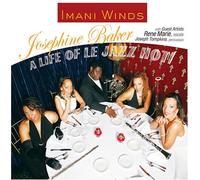 Josephine Baker - A Life of Le Jazz Hot! by Imani Winds