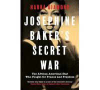 Josephine Baker's Secret War