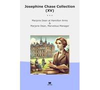 Josephine Chase Collection (XV): Marjorie Dean Hamilton Arms Marvelous Manager (Top Classics)
