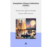 Josephine Chase Collection (XXXI): Marjorie Dean Marvelous Manager Romance (Top Classics)
